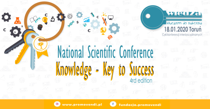 "Wiedza kluczem do sukcesu" - IV Ogólnopolska Konferencja Naukowa