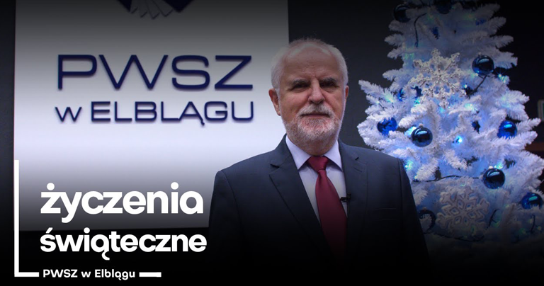 Życzenia świąteczne od Rektora PWSZ w Elblągu