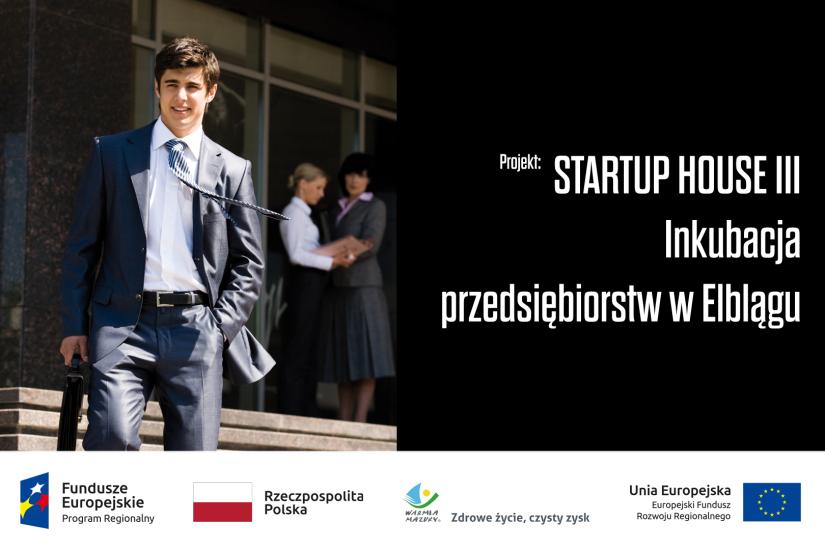Startup House III - Inkubacja przedsiębiorstw w Elblągu - rekrutacja